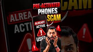 नवीन फोन घेताना सावधान! ⚠️ Pre-Activated Phone Scam