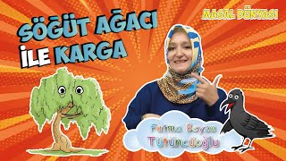 SÖGÜT AĞACI İLE KARGA | MASAL DÜNYASI | FATMA BEYZA TÜTÜNCÜOĞLU