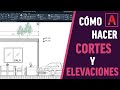 Como hacer CORTES y ELEVACIONES en Autocad 2020 I Bien Explicado