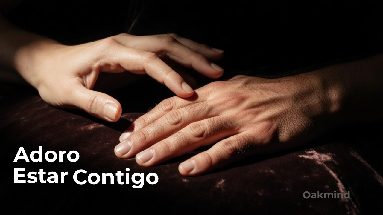 Adoro Estar Contigo | Oakmind ✨ Balada Intima