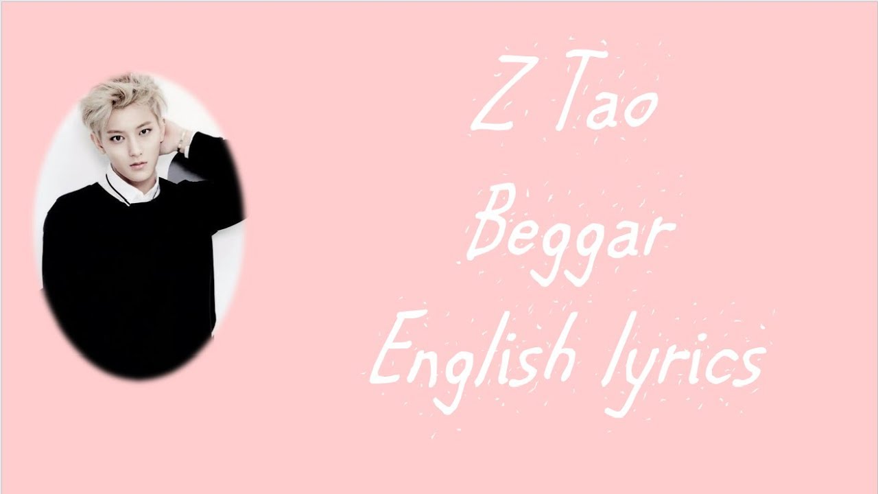 Ztao  Beggar English Lyrics