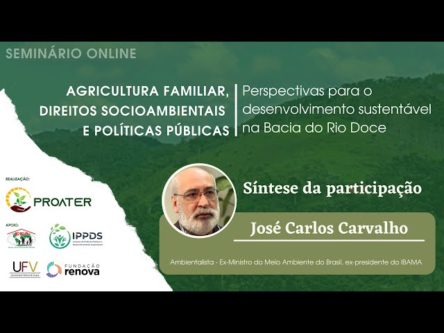 Participação de José Carlos Carvalho no Seminário Agricultura Familiar, Direito Socioambiental e PP