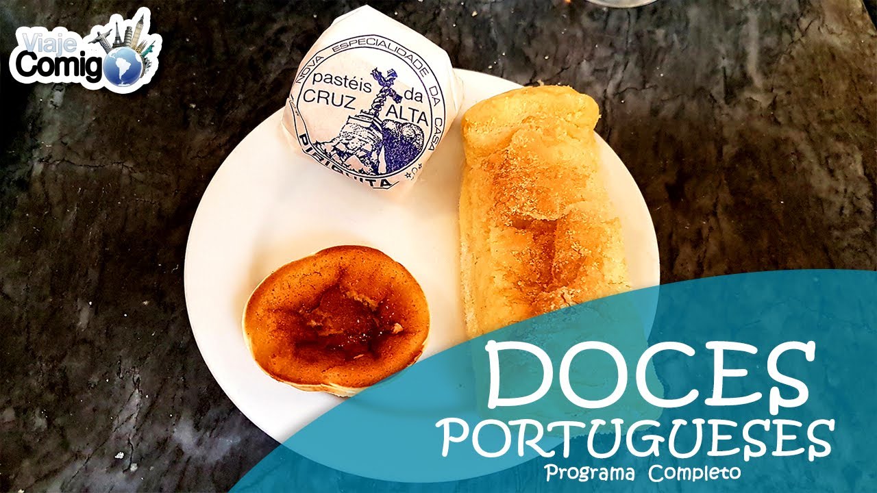 DOCES PORTUGUESES - Sabores de Portugal | Programa Viaje Comigo