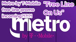 Metro by T-Mobile Free Line On Us promo offer incoming Free line for life