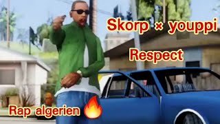 SKORP X YOUPPI _ RESPECT 🔥《 أقوى راب الجزائري》