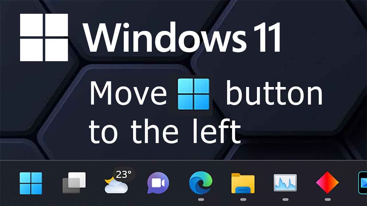 Move Start button to left in Windows 11 YouTube