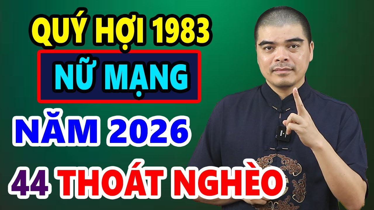 Tử Vi Tuổi Quý Hợi 1983 Nữ Mạng Năm 2026, MAY MẮN ẬP TỚI, Đời Đổi Trong Chớp Mắt