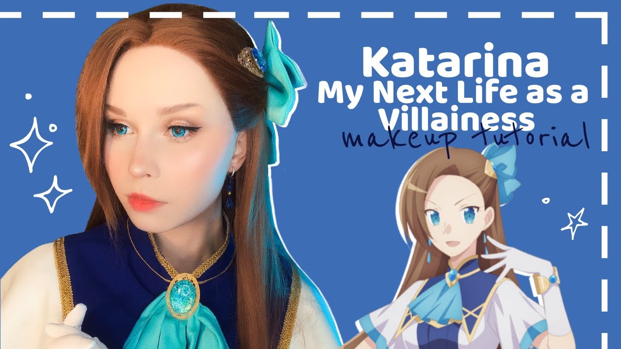 Katarina Claes - My Next Life as a Villainess - Cosplay Make Up