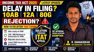 Delay in Filing 10AB? 12A & 80G Rejection Solution | ITAT Appeal Full Guide (2025 Update)