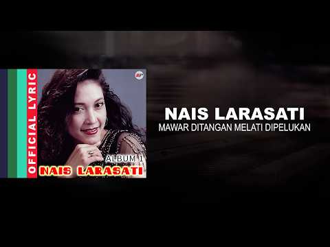 Nais Larasati - Mawar Ditangan Melati Dipelukan - Official Lyric Video