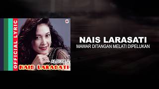 Nais Larasati - Mawar Ditangan Melati Dipelukan - Official Lyric Video