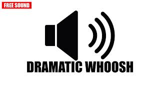 Dramatic Whoosh Sound Effect (Free Sound Effect) - no copyright SFX