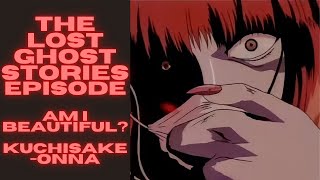 The Lost Ghost Stories Episode Am I Beautiful Kuchisake Onna
