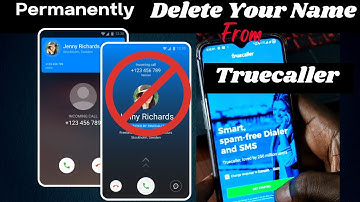 HOW TO DELETE YOUR NAME AND NUMBER FROM TRUECALLER