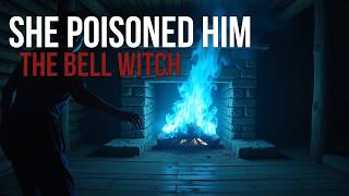 She Poisoned Him. Then Sang at His Funeral. | The Bell Witch: American Ghost Stories