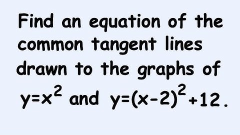 Common Tangent Lines - Exercise