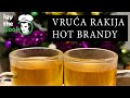KUVANA RAKIJA (Vruća) - Hot Brandy | IGY THE COOK |