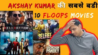 The King Of Floop Movies | Akshay Kumar 10 Biggest Flops/ Dijester Movies List | BMCM Flopp ?