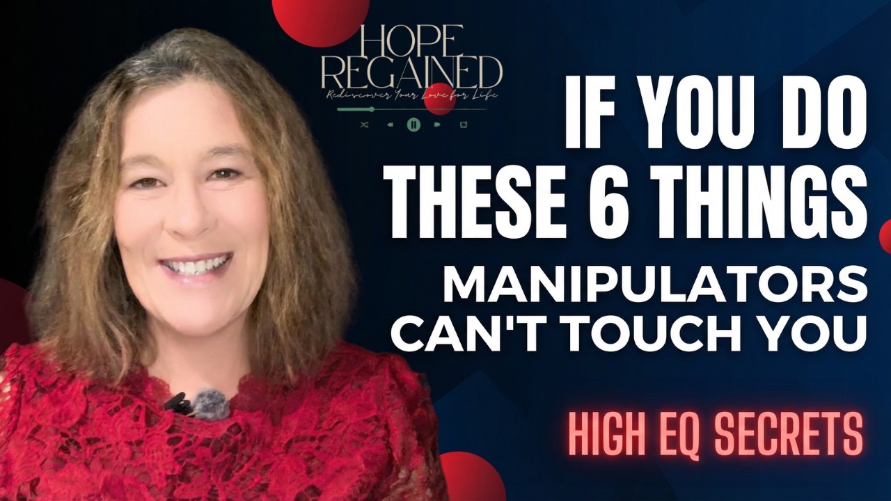 If You Do These 6 Things, Manipulators Can't Touch You (High EQ Secrets)