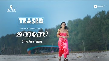 Teaser | Manase Shanthamaku | Sreya Anna Joseph | Christian Devotional | Pr. Sam Alex | ℗ ♪ ©