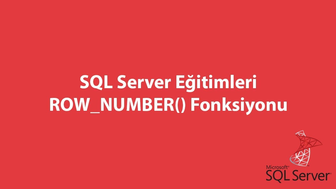 SQL Server'da ROW_NUMBER() Fonksiyonu - YouTube
