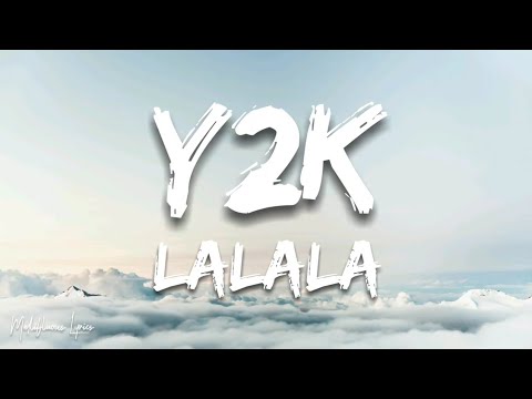 Y2K, bbno$ - Lalala (Lyrics/Letra)