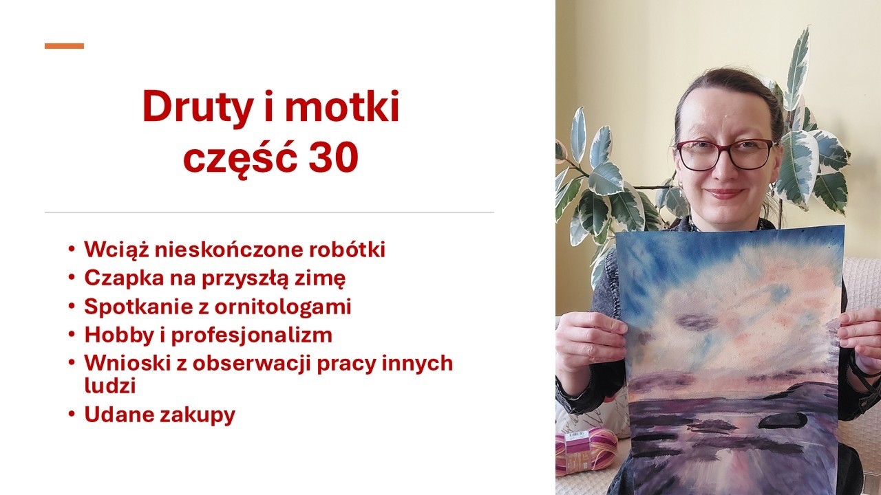 Druty i motki część 30 moich rozważań o hobby i życiu