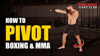 Lesson 12 | How to Pivot | Boxing & MMA | MMA 101 | Knockout Fight Club