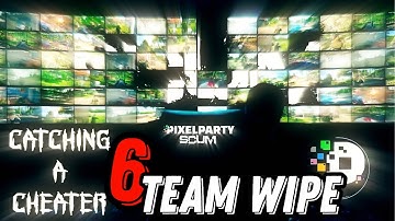 SCUM 1.0 // Catch a Cheater 6 (TEAM) // PIXELPARTY