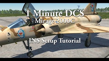1 Minute DCS - Mirage M2000C INS Alignment Tutorial