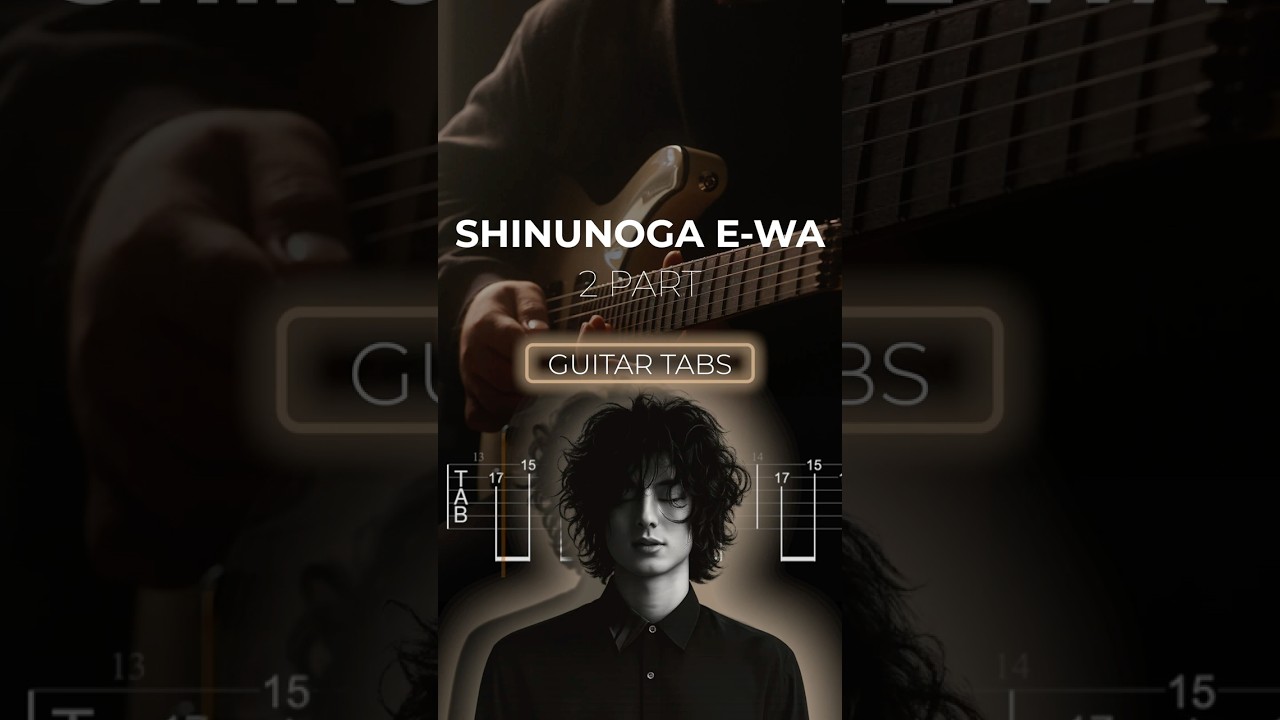 Shinunoga E-Wa - Fujii Kaze Guitar Tabs (2 part)