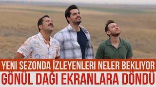 GÖNÜL DAĞI DİZİSİNDE 8 YENİ OYUNCU 8 YILLIK ZAMAN ATLAMASI İLE HİKAYE ÇOK DEĞİŞTİ