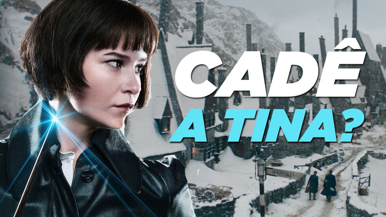 Por que a TINA não apareceu no trailer de ANIMAIS FANTÁSTICOS 3?