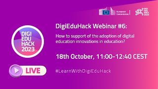DigiEduHack Webinar #6 How to support of the adoption of digital education innovations in education?