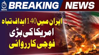 US Iran Conflict Escalates | 140 Targets Hit in Iran | CENTCOM Phase 3 Strikes Update - Aaj News