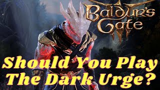 BG3 Should You Play The Dark Urge No Spoilers