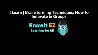 #Learn | Brainstorming Techniques: How to Innovate in Groups