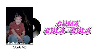 Bangfikk - An Gula Gula Tentacion Entertainer