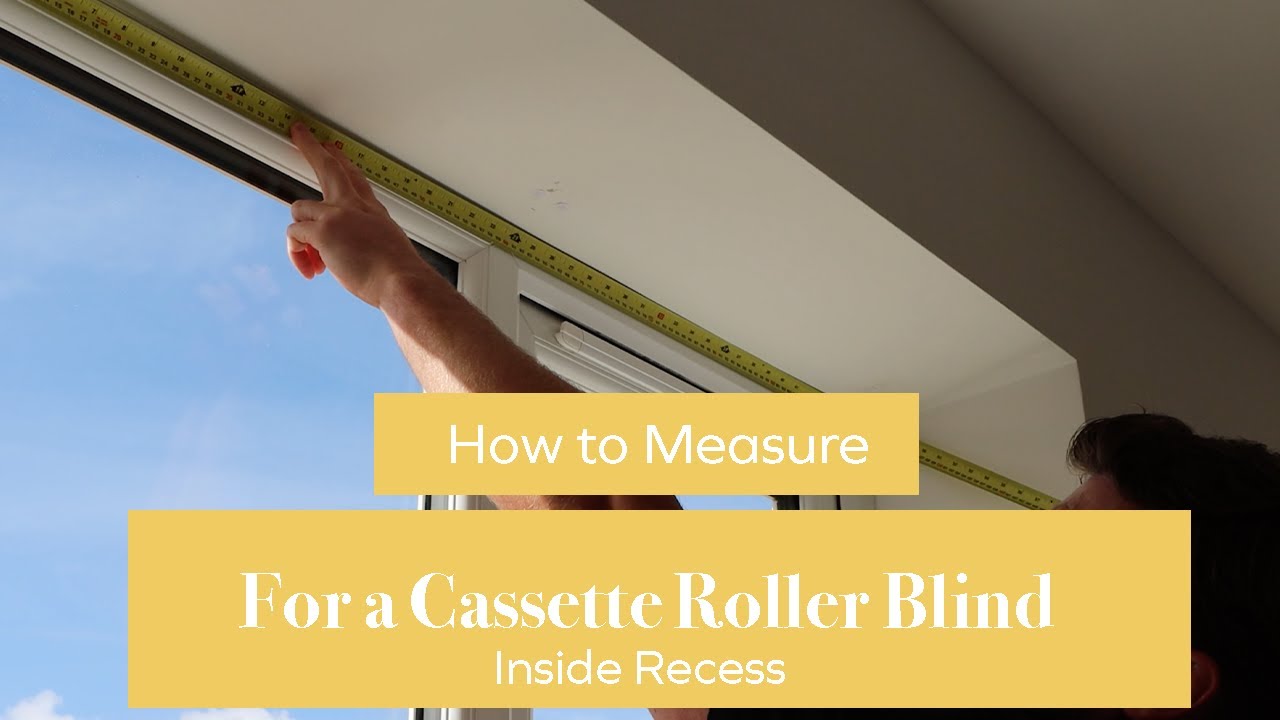 How to Measure For a Cassette Roller Blind Inside Recess | BlindsbyPost ...