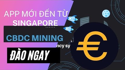Dự Án CBDC Từ Singapore Kèo Ngon Giống Core Mining