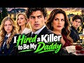 I Hired a Killer To Be My Daddy Full Movie 2026 Review &amp; Facts