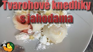 Tvarohové knedlíky s jahodama