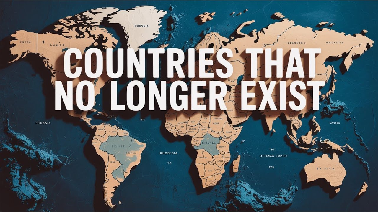 Countries That No Longer Exist