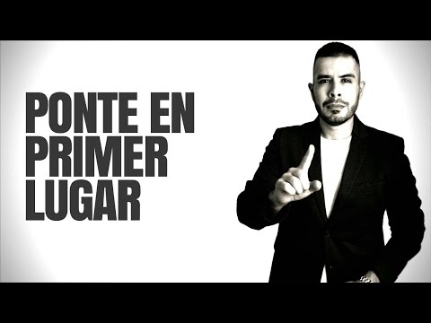 PONTE EN PRIMER LUGAR | CÓMO MEJORAR TU AUTOESTIMA