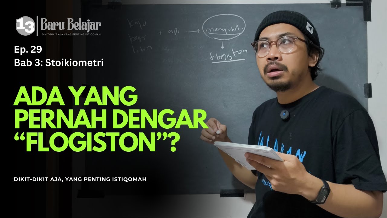 Flogiston: Konsep senyawa fiktif yang pernah dipercaya ilmuan | Baru Belajar Ep. 29