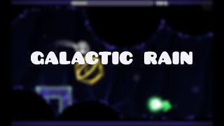 Galactic Rain By Pineapple (me) - Geometry Dash 2.0