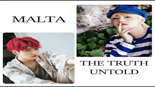 MALTA/THE TRUTH UNTOLD [AUDIO TAEKOOK/ESP]