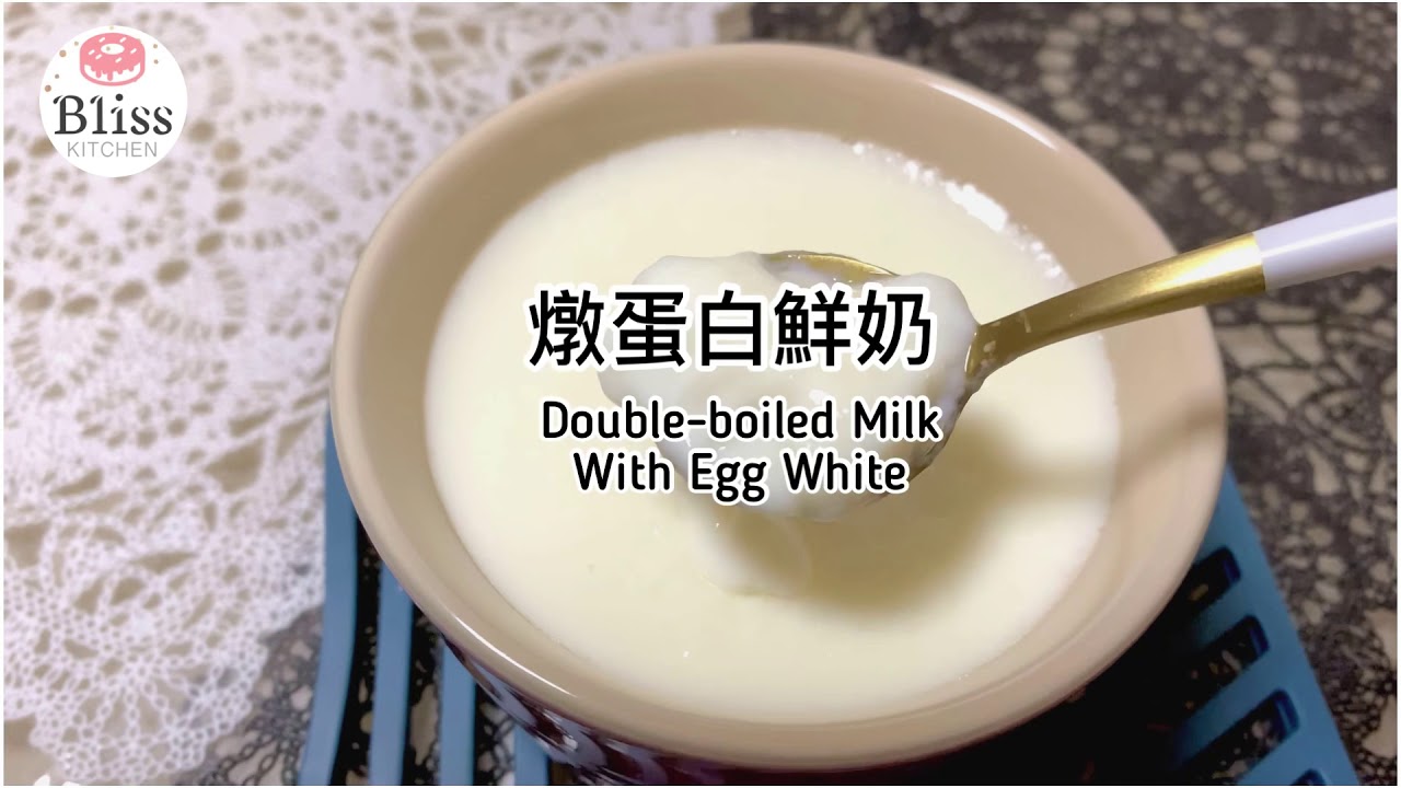Double-boiled Milk with Egg White