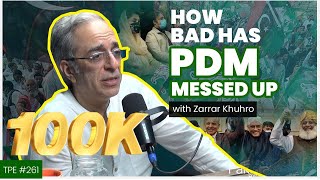 Pakistan is suffering in the war of PTI vs PDM - Journalist - Zarrar Khurro - #TPE 261