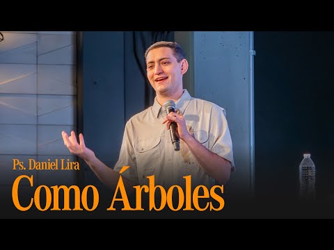 Miniatura del video Como Árboles | Ps. Daniel Lira | Campus Cumbres